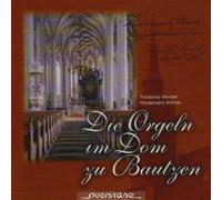 Werner/Bohme - Die Orgeln im Dom zu Bautzen