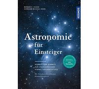 Werner E. Celni Astronomie für Einsteiger: Schritt für Schritt zur e (Paperback)