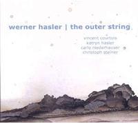 werner hasler- the outer string - duos & quartets