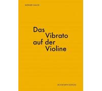 Werner Hauck: Das Vibrato Auf Der Violine