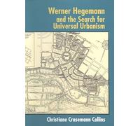 Werner Hegemann and the Search for Universal Urbanism