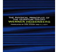 Werner Heisenberg Physical Principles of the Quantum Theory Paperback Book Werner Heisenberg Multicolor