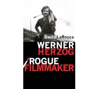 Werner Herzog / Rogue Filmmaker