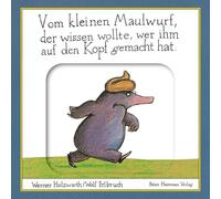 Werner Holzwart Vom kleinen Maulwurf, der wissen wollte, wer ihm auf (Paperback)
