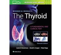 Werner & Ingbar's The Thyroid: A Fundamental and Clinical Text (Werner and Ingbars the Thyroid)