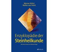 Werner Kühni Walter Enzyklopädie der Steinheilkunde: Vorw. v. Michae (Hardback)