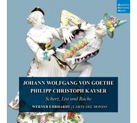 WERNER L'ARTE DEL MONDO/EHRHARDT-GOETHE & KAYSER: SCHERZ,LIST UND RACHE 2CD NEW