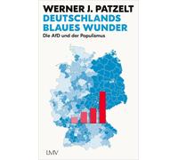 Werner Patzelt Deutschlands blaues Wunder: Die AfD und der Populismu (Paperback)