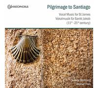 Werner Pees; Schola Bamberg - Pilgrimage to Santiago - Vocal Music for St James 11-21th C.