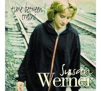 Werner, Susan - Time Between Trains