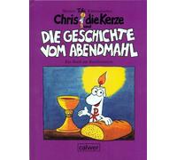 Werner Tiki Küs Chris, die Kerze und die Geschichte vom Abendmahl: Ei (Hardback)