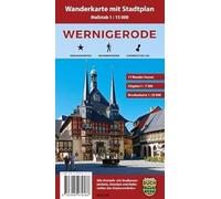 Wernigerode Stadtplan 1 : 10 000: Wanderkarte und Stadtplan mit Wander-Touren und Brockenkarte