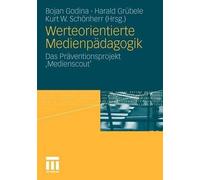 Werteorientierte Medienpdagogik by Bojan Godina, Harald Grb... - 9783531179797