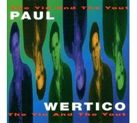 Paul Wertico – The Yin and the Yout – CD