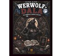 WERWOLF-DALA: DAS HUMORVOLLE MANDALA-MALBUCH FÜR WERWOLF-FANS, NACHTAKTIVE UND MONDANBETER (DALA - Humorvolle Mandala-Malbücher für Erwachsene und Teenager)