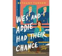 Wes and Addie Had Their Chance: A Left-at-the-Altar, Second-Chance, Rom-Com