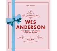 Wes Anderson by Ian Nathan Hardback Quarto Publishing PLC Film th