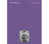 Wes Anderson (French Edition): Les Archives