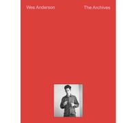Wes Anderson : The Archives