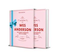 Wes Anderson: The Iconic Filmmaker and his Work (Iconic Filmmakers Series)