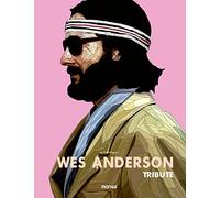Wes Anderson: TRIBUTE