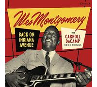 Wes Montgomery - Back On Indiana Avenue: The Carroll DeCamp Recordings
