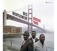 Wes Montgomery - Groove Yard + The Montgomery Brothers (Photographs by William Claxton)