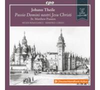 WESER-RB/CORDES: JOHANN THEILE: PASSIO DOMINI NOSTRI JESU CHRIS - CD BRAND NEW