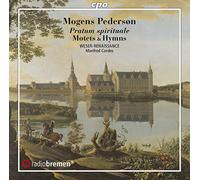 WESER-RENAISSANCE Bremen, Manfred Cordes - Mogens Pederson: Pratum spirituale - Motets & Hymns