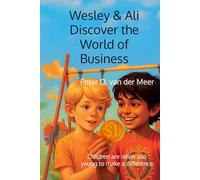 Wesley & Ali Discover the World of Business: Children are never too young to make a difference