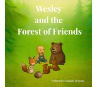 Wesley and the Forest of Friends (Wesley's Adventures)