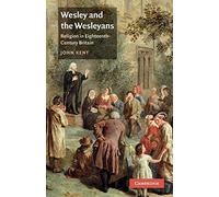 Wesley and the Wesleyans: Religion in Eighteenth-Century Britain