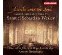 WESLEY/CHOIR OF ST. JOHN'S COLLEGE CAMBRIDGE: ASCRIBE UNTO THE LORD - SACRE - CD