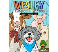 Wesley & Friends Coloring Book: Down on Worth Farm (Wesley the Wonderdog)