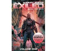 Wesley Snipes' the Exiled Vol 1