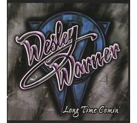 Wesley Warner - Long Time Comin'