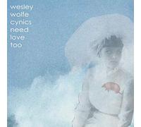 Wesley Wolfe - Cynics Need Love Too