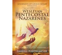 Wesleyan Pentecostal Nazarenes: An 1895-1928 Soteriology