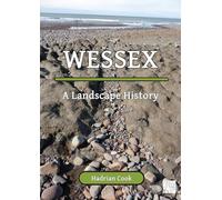 Wessex: A Landscape History