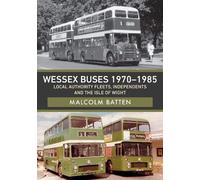 Wessex Buses 1970-1985: Local Authority Fleets, Independents and the Isle of Wight