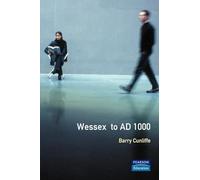 Wessex to 1000 AD (Regional History of England)