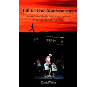 West - 140.6 - One Man's Journey the metamorphosis from casual runner - X555z