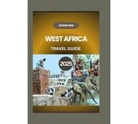 West Africa Travel Guide 2025