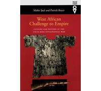 West African Challenge to Empire: Culture and History in the Volta-Bani Anticolonial War (Western African Studies)