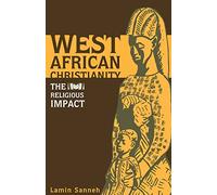 West African Christianity – The Religious Impact – Orbis