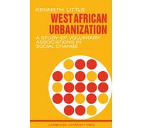 West African Urbanization: A Study of Voluntary Associations in Social Change