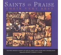 West Angeles C.O.G.I.C. - Saints in Praise-Their Very Be