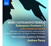 West Australian So:Penny - Castelnuovo-Tedesco: Shakespeare Overture Vol.1 (Julius Caesar/ Taming Of The Shrew/ Antony & Cleopatra/ Msnd F-B)