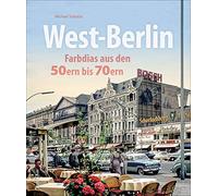 West-Berlin: Farbdias aus den 50ern bis 70ern