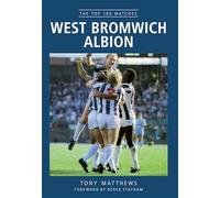 West Bromwich Albion: The Top 100 Matches